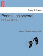 Poems, on several occasions. di Matthew Pilkington, Jonathan Swift edito da British Library, Historical Print Editions