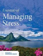 Essentials of Managing Stress di Brian Luke Seaward edito da JONES & BARTLETT PUB INC