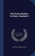 The Prince Readers For Boys. Standard I di Thomas Nelson & Sons edito da Sagwan Press