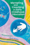 Mentoring and Coaching in Early Childhood Education edito da BLOOMSBURY ACADEMIC