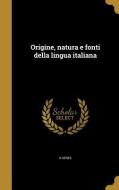 ITA-ORIGINE NATURA E FONTI DEL di G. Senes edito da WENTWORTH PR