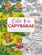 Color Me Capybaras: An Adorable Coloring Book di Editors of Cider Mill Press edito da CIDER MILL PR