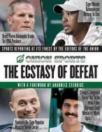 The Ecstasy of Defeat: Sports Reporting at Its Finest by the Editors of the Onion di Editors of the Onion edito da HACHETTE BOOKS
