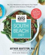 The New Keto-Friendly South Beach Diet: REV Your Metabolism and Improve Your Health with the Latest Science of Weight Lo di Arthur Agatston M. D. edito da HAY HOUSE