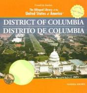 District of Columbia/Distrito de Columbia di Vanessa Brown edito da Editorial Buenas Letras