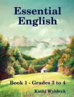 Essential English Book 1 di Kathi Wyldeck edito da Lulu Enterprises, UK Ltd
