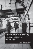 Surveillance and Identity di David Barnard-Wills edito da Taylor & Francis Ltd