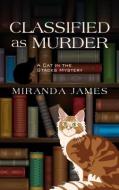 Classified as Murder di Miranda James edito da WHEELER PUB INC