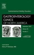 Gastrointestinal Motility Disorders di Henry Parkman edito da Elsevier - Health Sciences Division