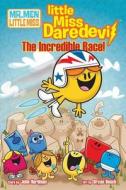 Little Miss Daredevil: The Incredible Race! di John Hardman edito da VIZ KIDS