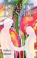 Heart's Desire di Kisha Johnson, L. edito da Publishamerica