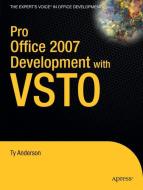 Pro Office 2007 Development with VSTO di Ty Anderson edito da Apress