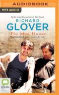 The Mud House: How Four Friends Built a Place in the Australian Bush di Richard Glover edito da Bolinda Audio