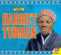 Harriet Tubman di Doraine Bennett edito da AV2 BY WEIGL