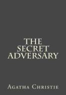The Secret Adversary di Agatha Christie edito da Createspace