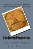 The Devon Proposition di D. R. Braddy edito da Createspace