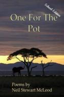 One for the Pot: School Edition di Neil Stewart McLeod edito da Createspace