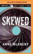 Skewed di Anne McAneny edito da Brilliance Audio