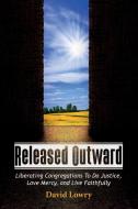 Released Outward di David Lowry edito da Wipf and Stock