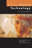 American Women in Technology di Linda Zierdt-Warshaw, Alan Winkler, Leonard Bernstein edito da ABC-CLIO