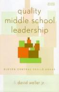 Quality Middle School Leadership di David L. Weller edito da Scarecroweducation