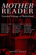 Mother Reader di Moyra Davey edito da Seven Stories Press,U.S.