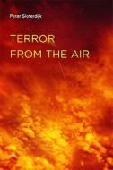 Terror From The Air di Peter Sloterdijk edito da Autonomedia