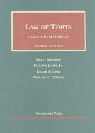 Law of Torts: Cases and Materials di Harry Shulman, Fleming James, Oscar S. Gray edito da Foundation Press