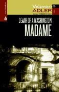 Death Of A Washington Madame di Warren Adler edito da Stonehouse Press,us