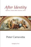 After Identity di Peter Carravetta edito da Bordighera Press