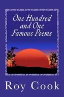 One Hundred and One Famous Poems di Roy Cook edito da Readaclassic.com