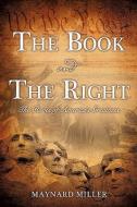 The Book and the Right di Maynard Miller edito da XULON PR