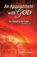 An Appointment with God: The Feasts of the Lord - Leviticus 23 di Robert R. Congdon edito da CROSSBOOKS PUB