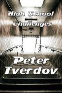 High School Challenges di Peter Tverdov edito da America Star Books