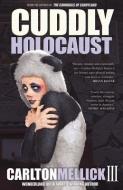 Cuddly Holocaust di Carlton Mellick III edito da ERASERHEAD PR