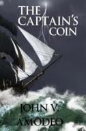The Captain's Coin di John Amodeo edito da Trestle Press