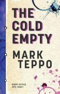 The Cold Empty di Mark Teppo edito da 51325 Books