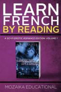 Learn French di Mozaika Educational, Anna Zaires, Dima Zales edito da Mozaika LLC