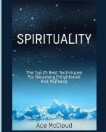 Spirituality di Ace Mccloud edito da Pro Mastery Publishing