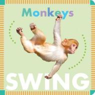 Monkeys di Rebecca Stromstad Glaser edito da Amicus Ink