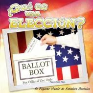 Que Es Una Eleccion? (What's an Election?) di Nancy Kelly Allen edito da Rourke Educational Media