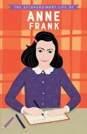 The Extraordinary Life of Anne Frank di Kate Scott edito da Kane/Miller Book Publishers