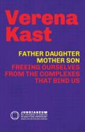 Father-Daughter, Mother-Son di Verena Kast edito da Chiron Publications