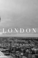 London $ir Michael Creative Reflecttive Blank Page Journal di Huhn sir Michael Huhn edito da Blurb