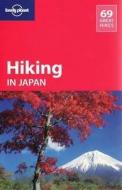 Lonely Planet Hiking In Japan di Lonely Planet, David Joll, Craig McLachlan, Richard Ryall edito da Lonely Planet Publications Ltd