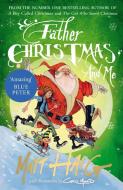 Father Christmas and Me di Matt Haig edito da Canongate Books Ltd.