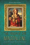 The Touch Of The Magdalene di Diana Barsham edito da Austin Macauley Publishers