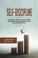 Self-Discipline di Lawrence Micolis edito da 17 Books Publishing
