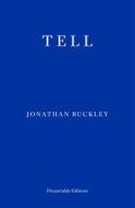 Tell di Jonathan Buckley edito da Faber And Faber Ltd.