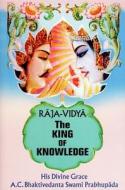 Rajavidya The King Of Knowledge di BHAKTIVEDANTA edito da Motilal Uk Books Of India
